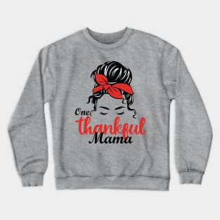 One Thankful Mama Crewneck Sweatshirt